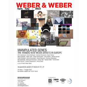 Melina Clade in Weber & Weber, Torin, Italy – 2022  Melina Clade’s Artwork was selected in Manipulated Genes – The Iranian New Media Artists in Europe